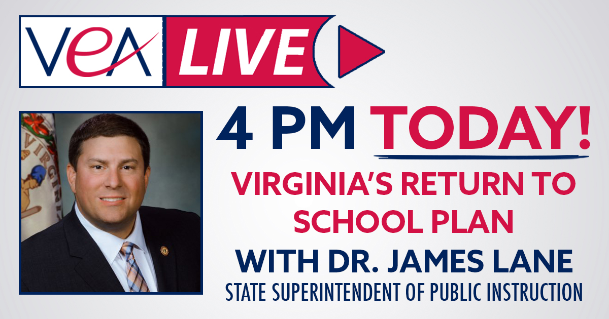 VEA Live Dr. James Lane on Virginia's Return to School Plan